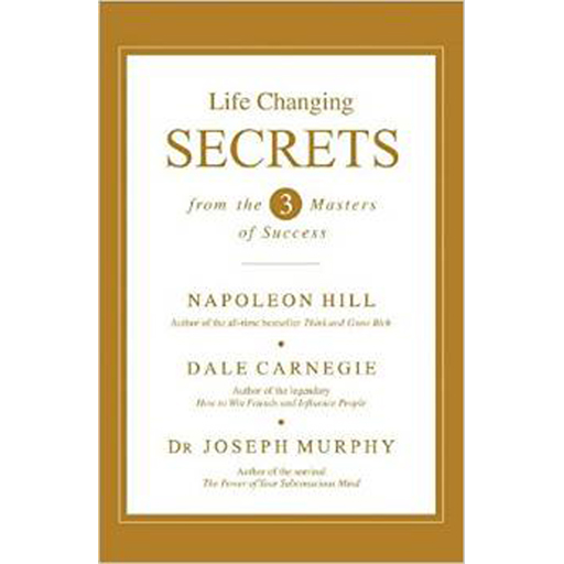 Life Changing Secrets from the three Masters of Success